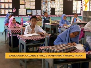 Bank Dunia cadang 3 fokus tambahbaik modal insan