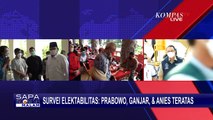 Survei Elektabilitas Litbang Kompas Tunjukkan Prabowo, Ganjar, dan Anies Masuk Tiga Besar!