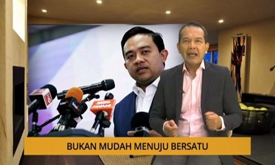 Nota Razak Chik: Bukan mudah menuju Bersatu