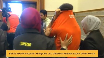 Bekas pegawai agensi kerajaan, CEO direman kerana salah guna kuasa