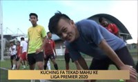 AWANI - Sarawak: Kuching FA tekad mahu ke Liga Premier 2020