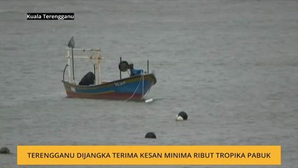 Terengganu dijangka menerima kesan minimum ribut tropika Pabuk