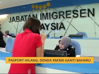 Pasport hilang, denda RM300 ganti baharu