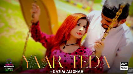 Yaar Teda - Kazim Ali Shah - ARY Musik