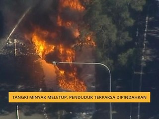 Tangki minyak meletup, penduduk terpaksa dipindahkan