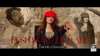 Peshawar Di Rani - Zahoor Ul Hassan - ARY Musik