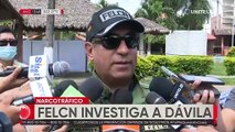 Desde la Felcn confirman que se suman a la investigación dentro del ‘Caso Dávila’