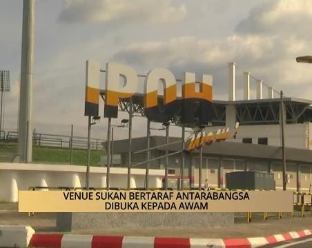 AWANI - Perak: Venue sukan bertaraf antarabangsa dibuka kepada awam
