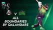 All Boundaries By Qalandars | Lahore Qalandars vs Multan Sultans | Match 31 | HBL PSL 7 | ML2G