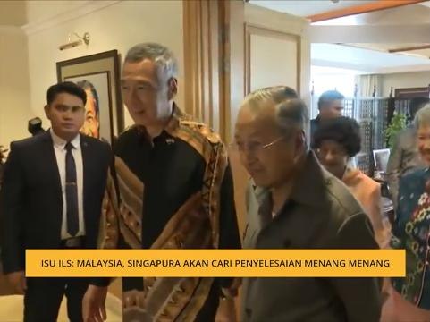 Isu ILS: Malaysia, Singapura akan cari penyelesaian menang menang