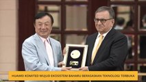 Huawei komited wujud ekosistem baharu berasaskan teknologi terbuka