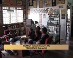 AWANI - Pahang: Rumah klasik Kuantan tarikan di Pahang