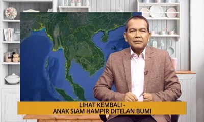 Nota Razak Chik: Lihat kembali - Anak Siam hampir ditelan bumi
