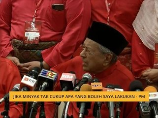 Jika minyak tak cukup apa yang boleh saya lakukan - PM