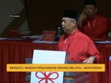 Bersatu, wadah perjuangan orang Melayu - Muhyiddin