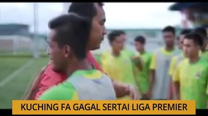 Kalendar Sarawak: Kuching FA gagal sertai Liga Premier