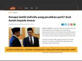 Azmin persoal Anwar mengenai perlantikan baharu MPP