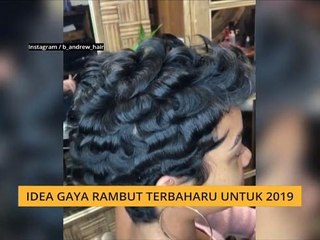 #Bualan 28 Dis: Idea gaya rambut terbaharu 2019