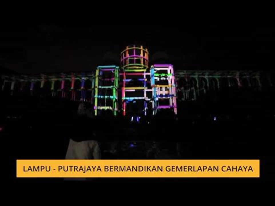 Komen Tengahari 28 Dis: LAMPU - Putrajaya bermandikan gemerlapan cahaya