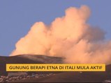 Gunung berapi Etna di Itali mula aktif