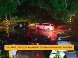 20 maut, 165 cedera akibat tsunami di Anyer, Indonesia