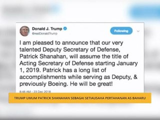 Trump umum Patrick Shanahan sebagai Setiausaha Pertahanan AS baharu
