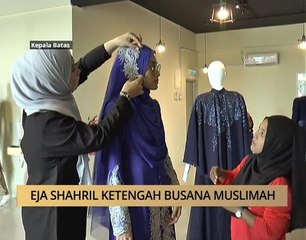AWANI - Pulau Pinang: Eja Shahril ketengah Busana Muslimah