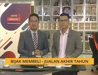 Teh Tarik AWANI 21 Dis: Bijak membeli - jualan akhir tahun