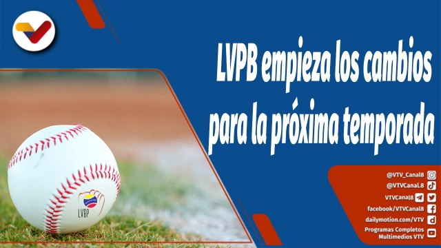 Deportes VTV Tarde | LBVP realiza cambios rumbo al inicio de la temporada 2022-2023