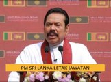 PM Sri Lanka letak jawatan