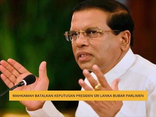 Mahkamah batalkan keputusan Presiden Sri Lanka bubar parlimen