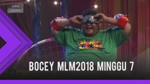Bocey MLM 2018 minggu 7