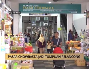 AWANI - Pulau Pinang: Pasar Chowrasta jadi tumpuan pelancong