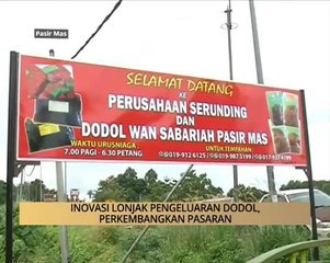 AWANI - Kelantan: Inovasi lonjak pengeluaran dodol, perkembangan pasaran
