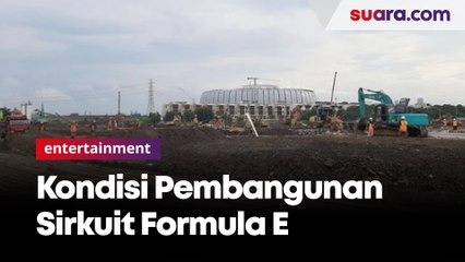 Begini Kondisi Pembangunan Sirkuit Formula E