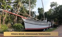 AWANI - Terengganu: Perahu besar, kebanggaan Terengganu