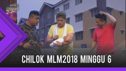 Chilok MLM 2018 minggu 6