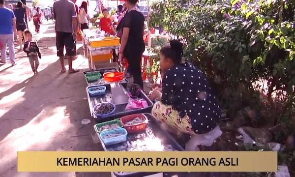AWANI - Johor: Kemeriahan Pasar Orang Asli