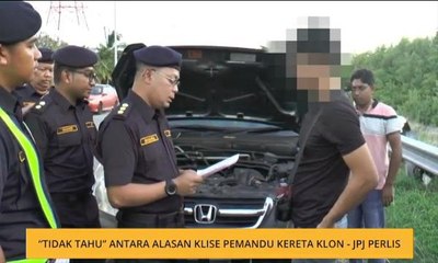 'Tidak tahu', antara alasan klise pemandu kereta klon - JPJ