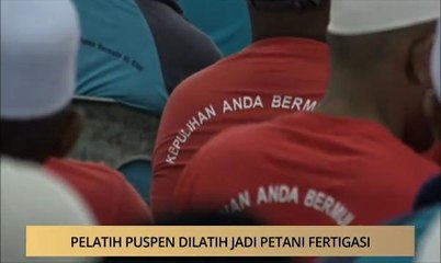 AWANI - Sarawak: Pelatih PUSPEN dilatih jadi petani fertigasi