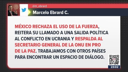 México rechaza el uso de la fuerza: Marcelo Ebrard