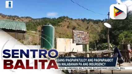 Mga residente sa Abra, nagpasalamat sa malaking tulong ng support to barangay dev’t program; Mga residente, umaasang ipagpapatuloy ang pagpapaabot ng serbisyo para malabanan pa ang insurgency