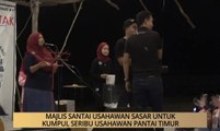 AWANI - Terengganu: Majlis Santai Usahawan sasar untuk kumpul seribu usahawan Pantai Timur