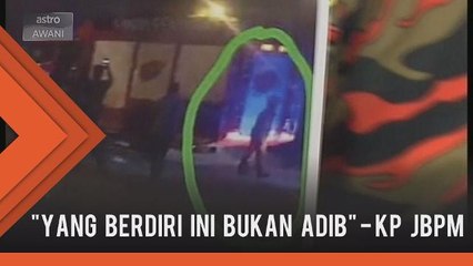 Bukan Muhammad Adib yang berdiri di belakang jentera bomba -KP JBPM