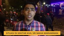 Situasi di sekitar Kuil Sri Maha Mariamman