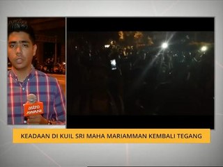 Download Video: Keadaan di Kuil Sri Maha Mariamman kembali tegang