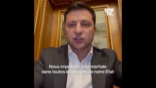 Le président ukrainien Volodymyr Zelensky instaure la loi martiale dans tout le pays après l'intervention militaire russe