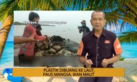 Nota Razak Chik: Plastik dibuang ke laut, paus mangsa, ikan maut