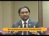 Komen Tengahari 25 Nov: Belanjawan Johor & bantuan persekolahan Lembaga Zakat Selangor