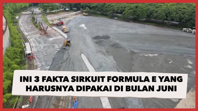 Bikin Ketar-ketir, Ini 3 Fakta Sirkuit Formula E Indonesia yang Harusnya Dipakai di Bulan Juni